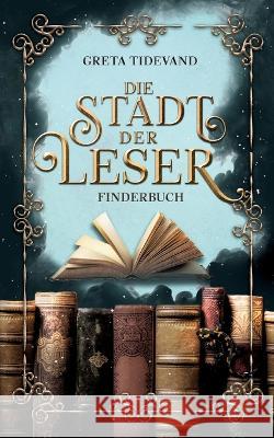 Die Stadt der Leser: Finderbuch Greta Tidevand 9783756840892 Books on Demand