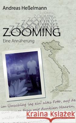 Zooming: Eine Annäherung Andreas Heßelmann 9783756844715