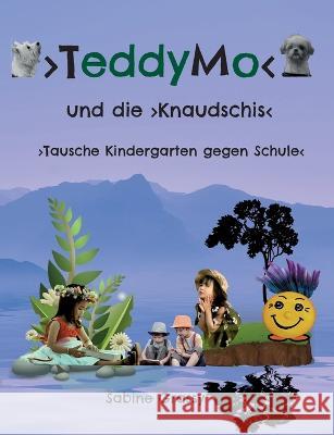 TeddyMo: Was sind Knaudschis? Sabine Grassy 9783756852222 Books on Demand