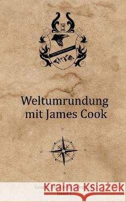 Geschichten vom Rabenfels: Band 1 - Weltumrundung mit James Cook Markus Reinke 9783756855308