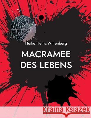 Macramee des Lebens Heike Heinz-Wittenberg 9783756857159