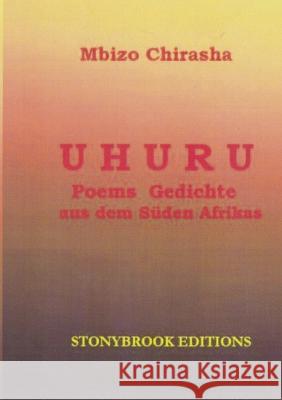 Uhuru: Gedichte / Poems aus dem suedlichen Afrika (bilingual edition) Mbizo Chirasha, Lisa Lombardi, Andreas Weiland 9783756859955