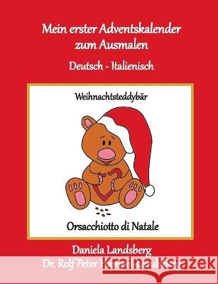Mein erster Adventskalender zum Ausmalen: Deutsch - Italienisch Daniela Landsberg 9783756860081