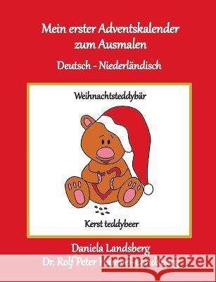 Mein erster Adventskalender zum Ausmalen: Deutsch - Niederländisch Landsberg, Daniela 9783756861217