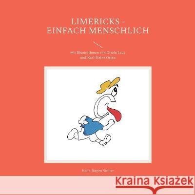 Limericks - einfach menschlich: mit Illustrationen von Gisela Laue und Karl-Heinz Otten Hans-Jürgen Sträter 9783756881567