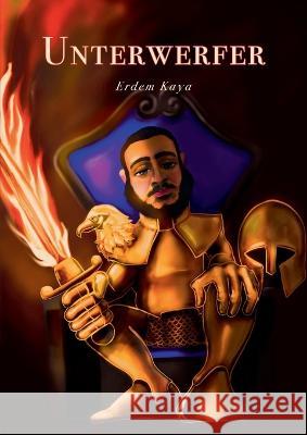 Unterwerfer Erdem Kaya 9783756885398 Books on Demand
