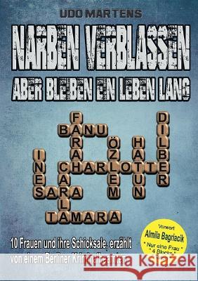 Narben verblassen, aber bleiben ein Leben lang Udo Martens 9783756886135 Books on Demand