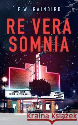 Re Vera Somnia: Reale Albträume F W Rainbird 9783756887118 Books on Demand