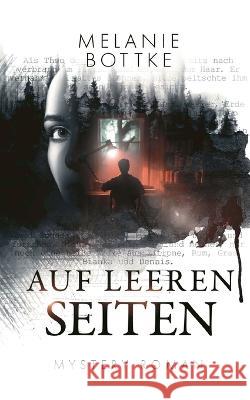 Auf leeren Seiten Melanie Bottke 9783756888771 Books on Demand