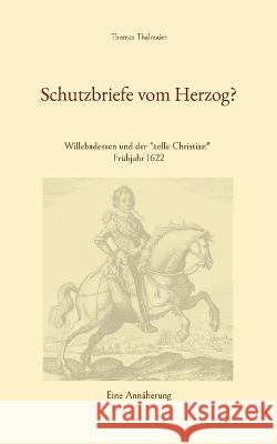 Schutzbriefe vom Herzog?: Willebadessen und der 