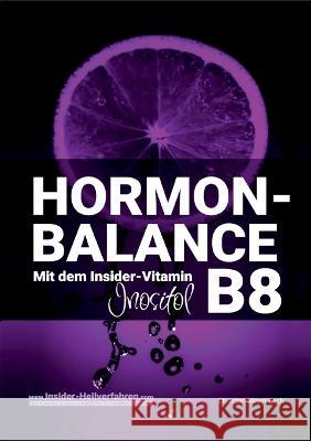 Hormon-Balance mit dem Insider-Vitamin B8 Inositol Christian Meyer-Esch 9783756896592