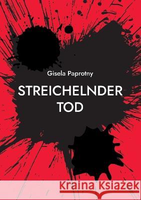 Streichelnder Tod Gisela Paprotny 9783756897261