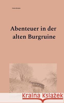 Abenteuer in der alten Burgruine Heike Scholze 9783756898633 Books on Demand
