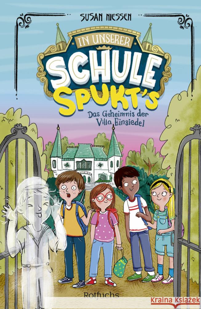 In unserer Schule spukt's: Das Geheimnis der Villa Einsiedel Niessen, Susan 9783757100117