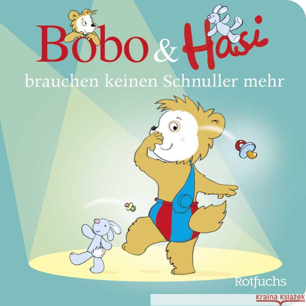 Bobo & Hasi brauchen keinen Schnuller mehr Böhlke, Dorothée 9783757100278