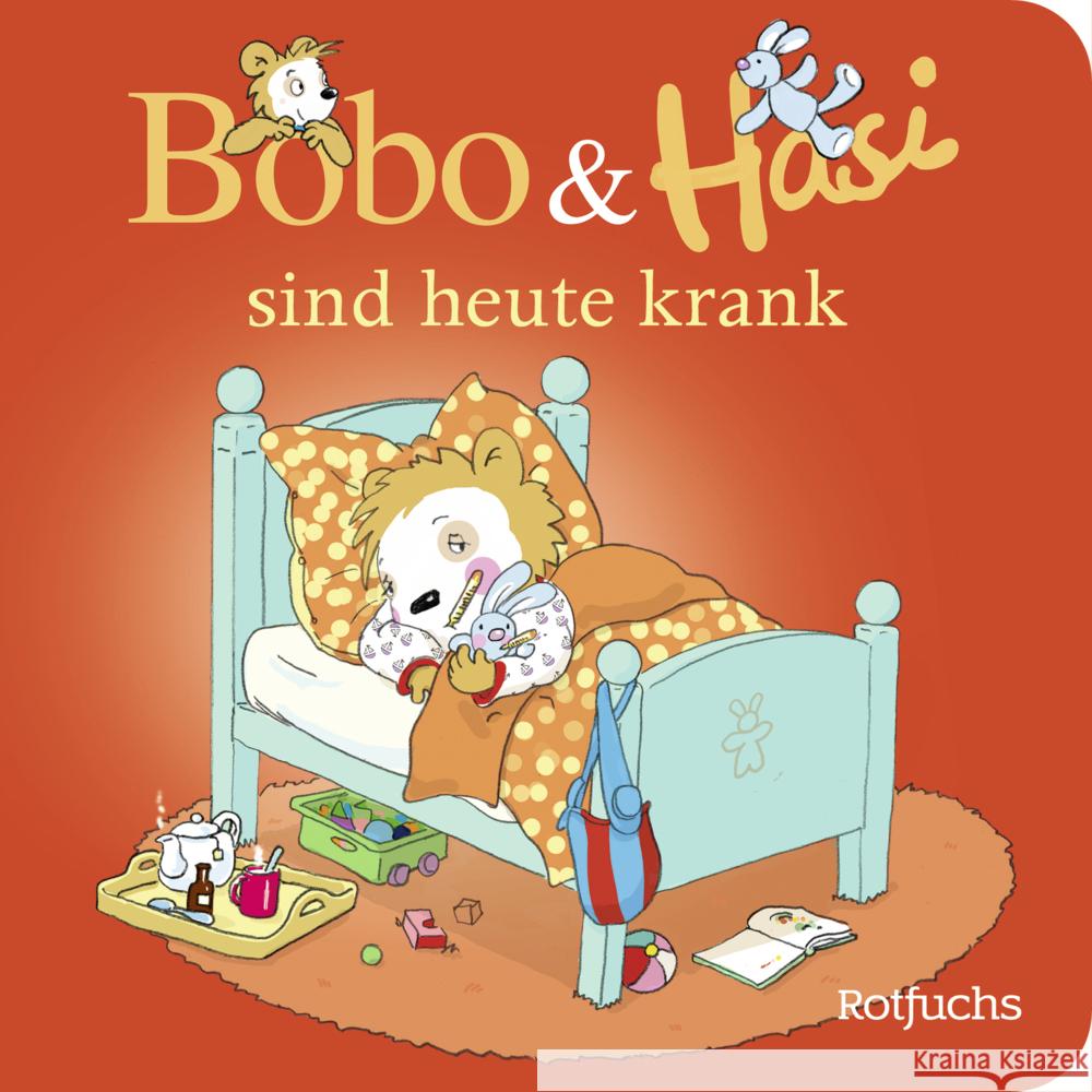 Bobo & Hasi sind heute krank Böhlke, Dorothée 9783757100551 Rotfuchs