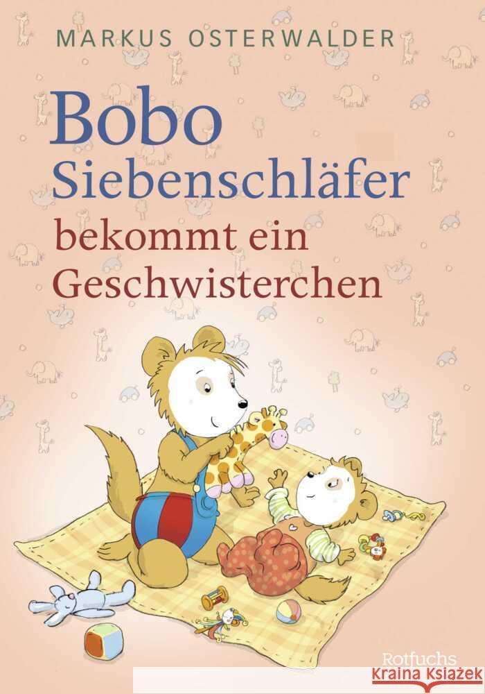 Bobo Siebenschläfer bekommt ein Geschwisterchen Osterwalder, Markus 9783757100667