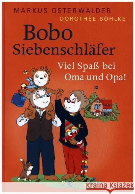 Bobo Siebenschläfer: Viel Spaß bei Oma und Opa! Osterwalder, Markus 9783757100674 Rotfuchs