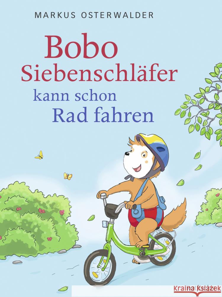 Bobo Siebenschläfer kann schon Rad fahren Osterwalder, Markus 9783757100698