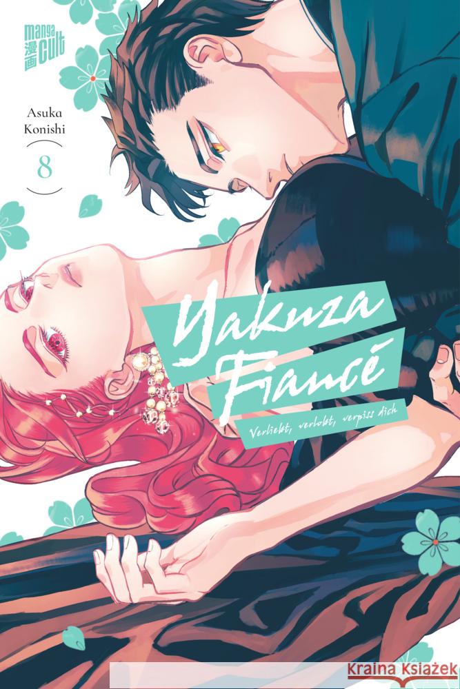 Yakuza Fiancé - Verliebt, verlobt, verpiss dich 8 Konishi 9783757303532