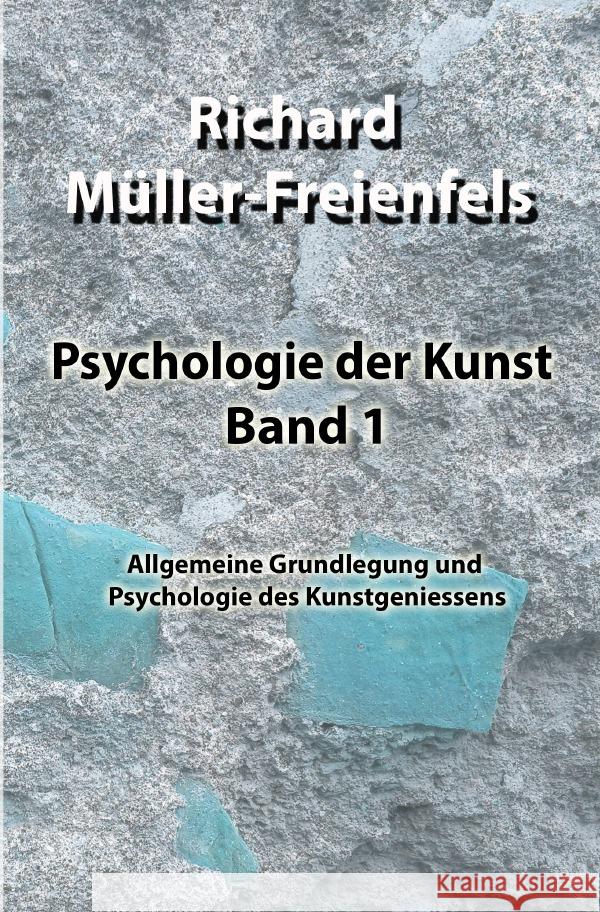 Psychologie der Kunst. Band 1 Müller-Freienfels, Richard 9783757503024