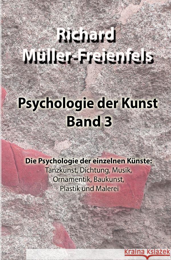 Psychologie der Kunst. Band 3 Müller-Freienfels, Richard 9783757503048