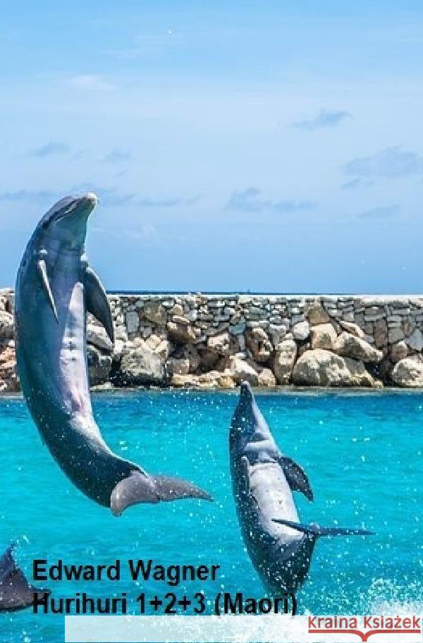 Hurihuri 1+2+3 Wagner, Eduard 9783757504953 epubli