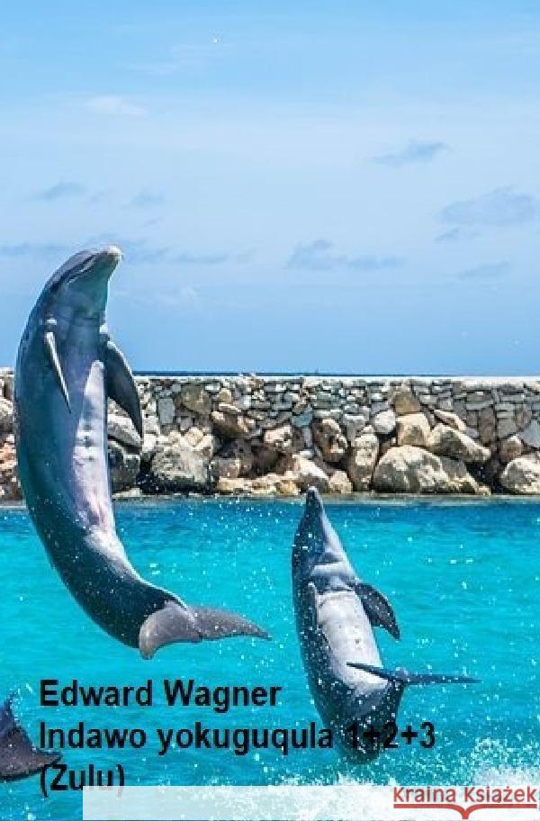 Iphoyinti lokuguqula 1+2+3 Wagner, Eduard 9783757505059 epubli