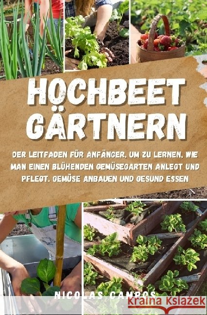 Hochbeet Gärtnern Campos, Nicolas 9783757505363