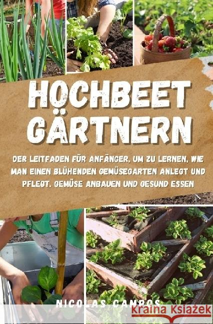 Hochbeet Gärtnern Campos, Nicolas 9783757505363 epubli