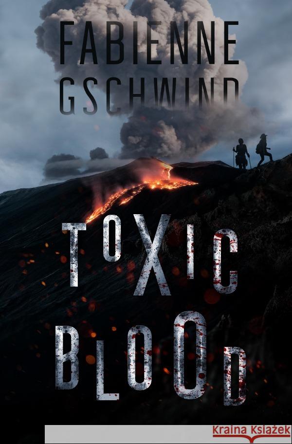 ToxicBlood Gschwind, Fabienne 9783757505974