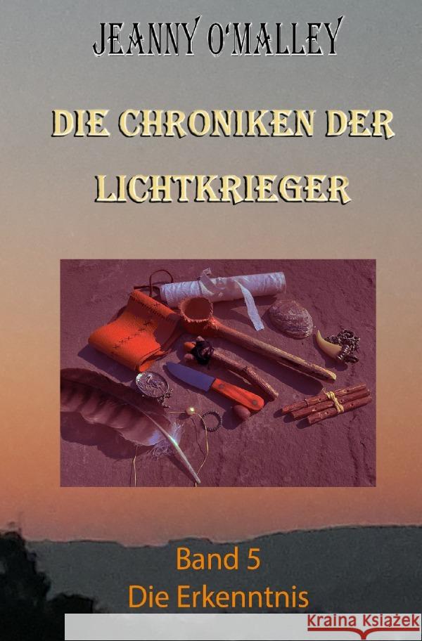 Die Chroniken der Lichtkrieger O'Malley, Jeanny 9783757506124 epubli