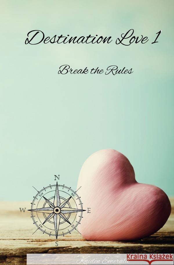 Destination Love 1 Emerald, Kaiden 9783757508494