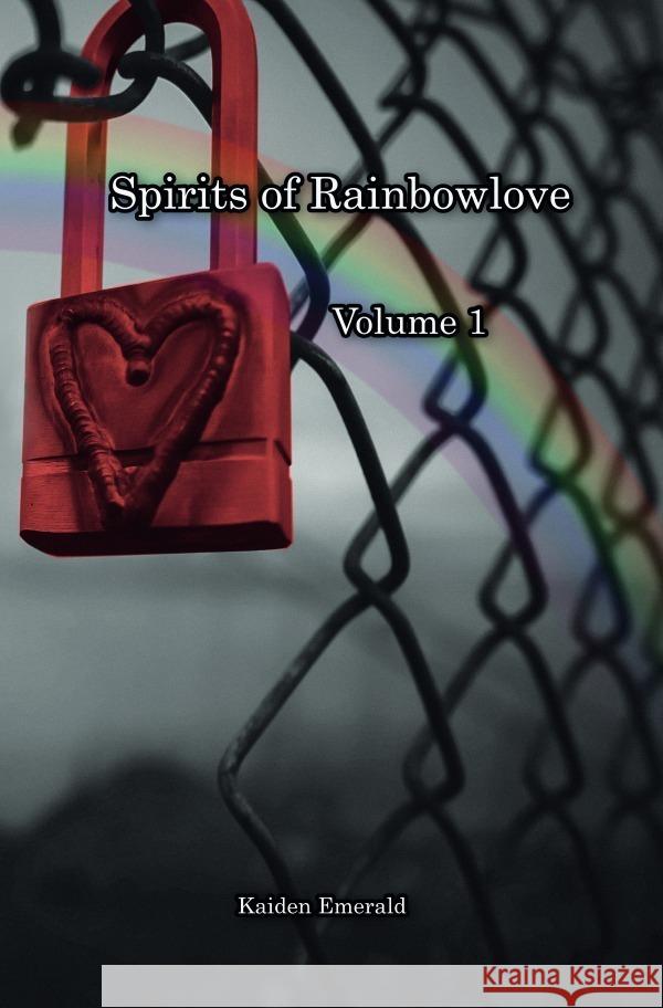 Spirits of Rainbowlove Emerald, Kaiden 9783757508852