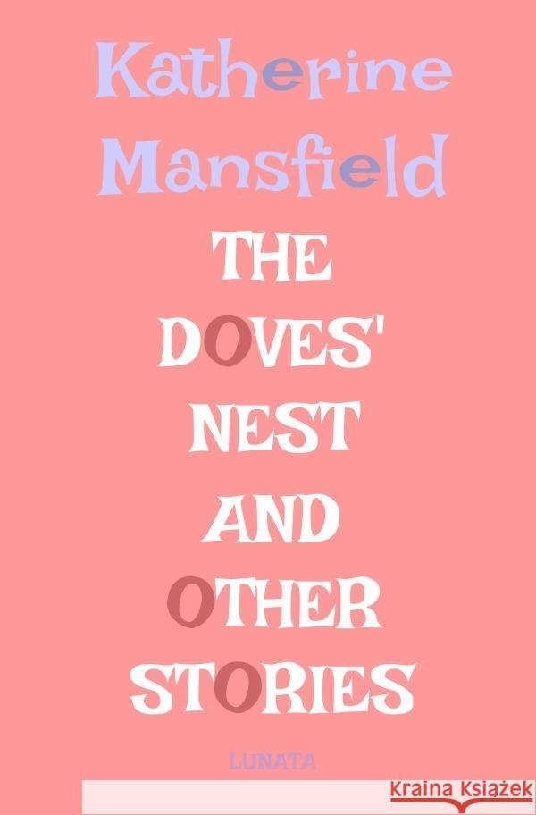 The Doves' Nest Mansfield, Katherine 9783757509170