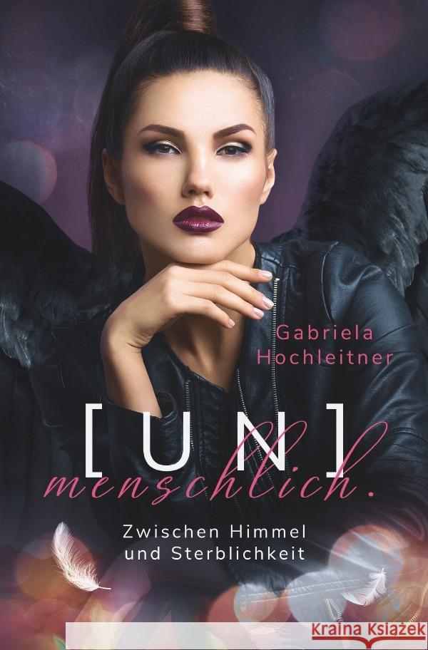 (Un)menschlich. Hochleitner, Gabriela 9783757509989