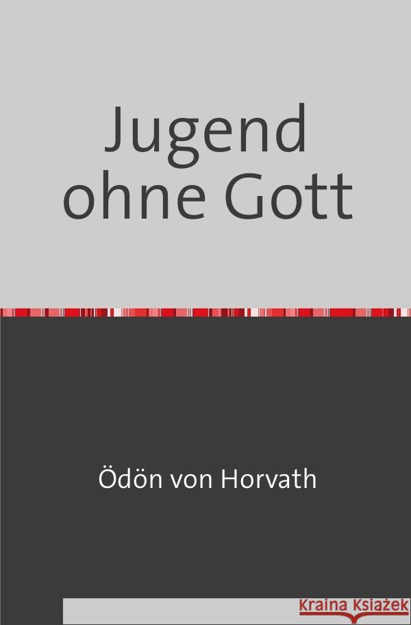 Jugend ohne Gott Horváth, Ödön von 9783757511906 epubli