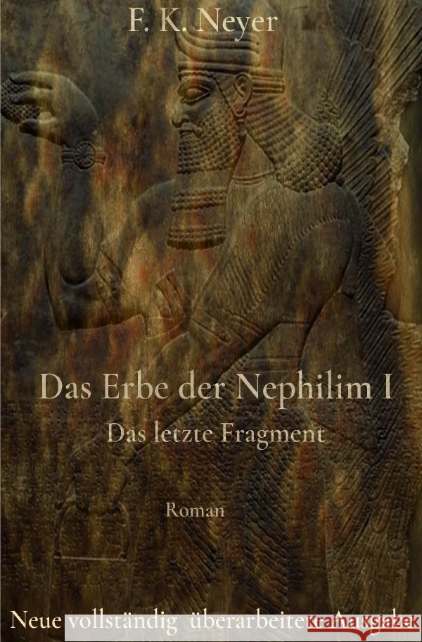 Das Erbe der Nephilim - Band 1 Neyer, Friedhelm 9783757512033