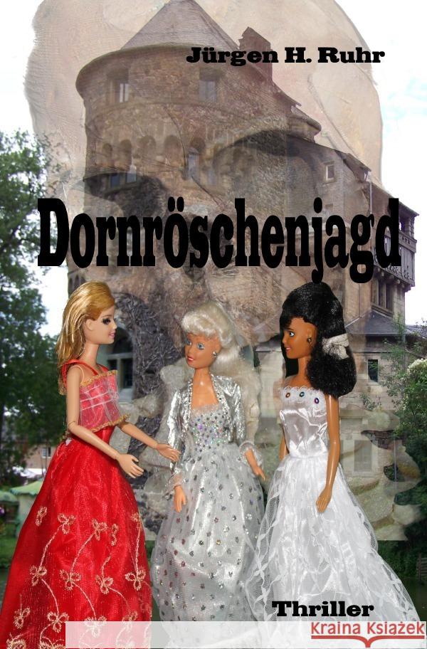 Dornröschenjagd Ruhr, Jürgen H. 9783757512101