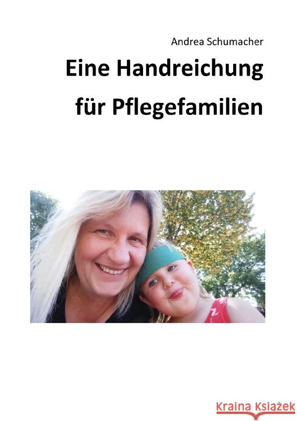 Eine Handreichung für Pflegefamilien Schumacher, Andrea 9783757514075