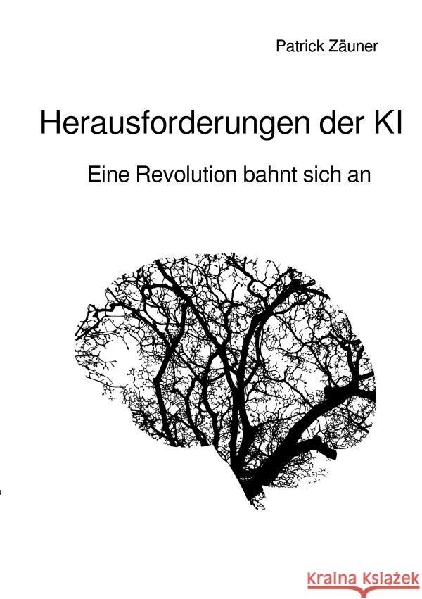 Herausforderungen der KI Zäuner, Patrick 9783757514921 epubli