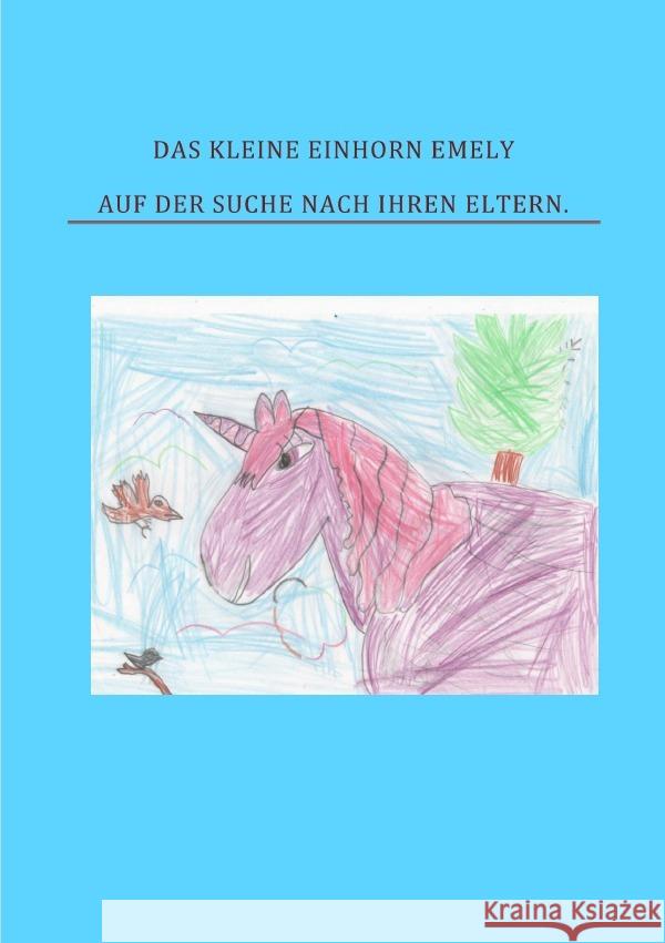 Das kleine Einhorn Emely Wessel, Helga 9783757515348