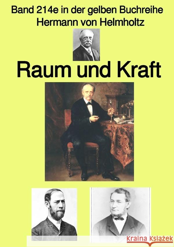 Raum und Kraft  -  Band 214e in der gelben Buchreihe - bei Jürgen Ruszkowski Helmholtz, Hermann von 9783757515928