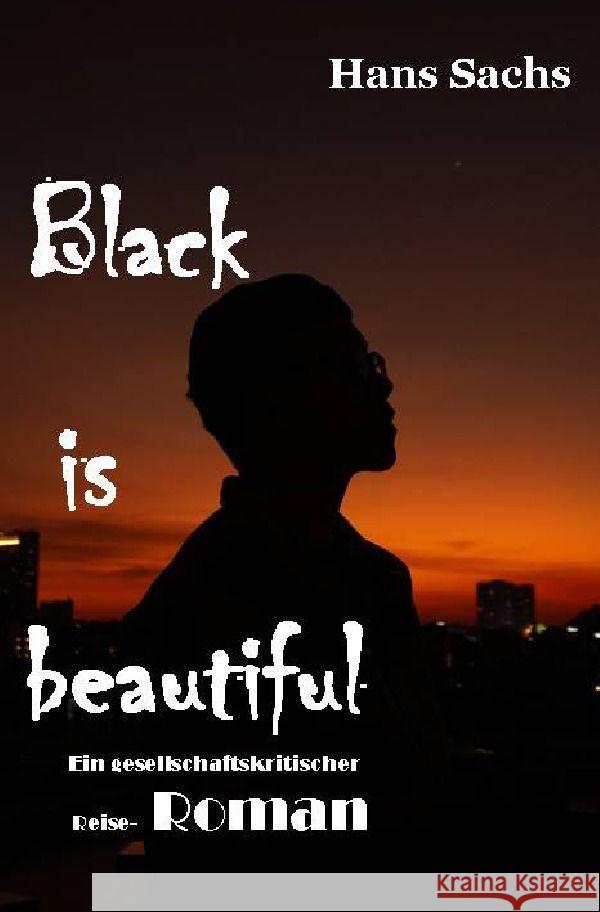 Black is beautiful Sachs, Hans 9783757520236