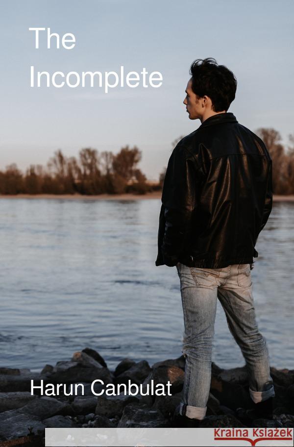 The Incomplete Canbulat, Harun 9783757520243 epubli