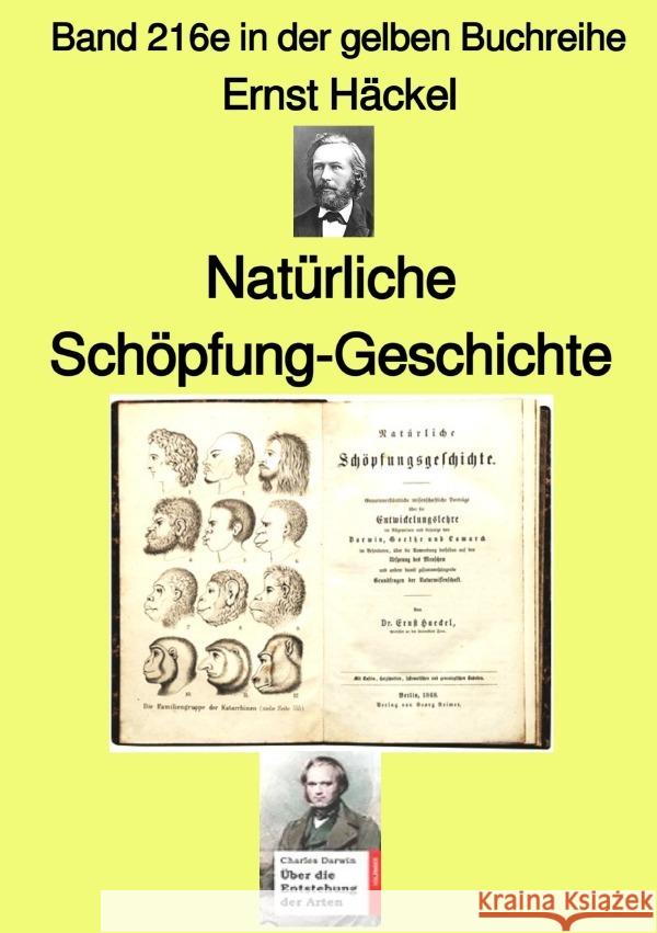 Natürliche Schöpfung-Geschichte  -  Band 216e in der gelben Buchreihe - bei Jürgen Ruszkowski Häckel, Ernst 9783757520670