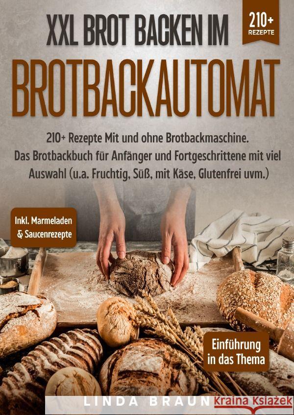 XXL Brot backen im Brotbackautomat Braun, Linda 9783757520762