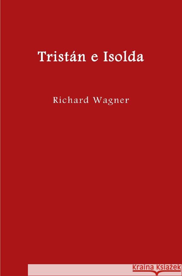 Tristán e Isolda Wagner, Richard 9783757521844