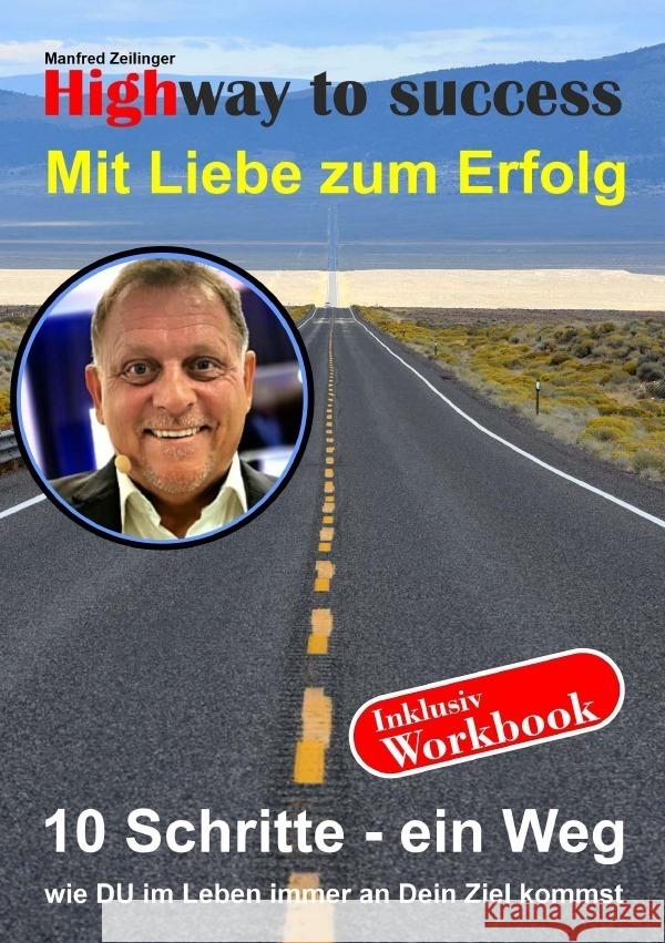 Highway to success Zeilinger, Manfred 9783757522407 epubli