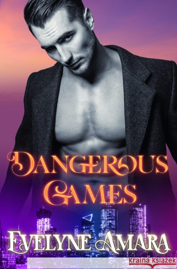 Dangerous Games Amara, Evelyne 9783757525347 epubli